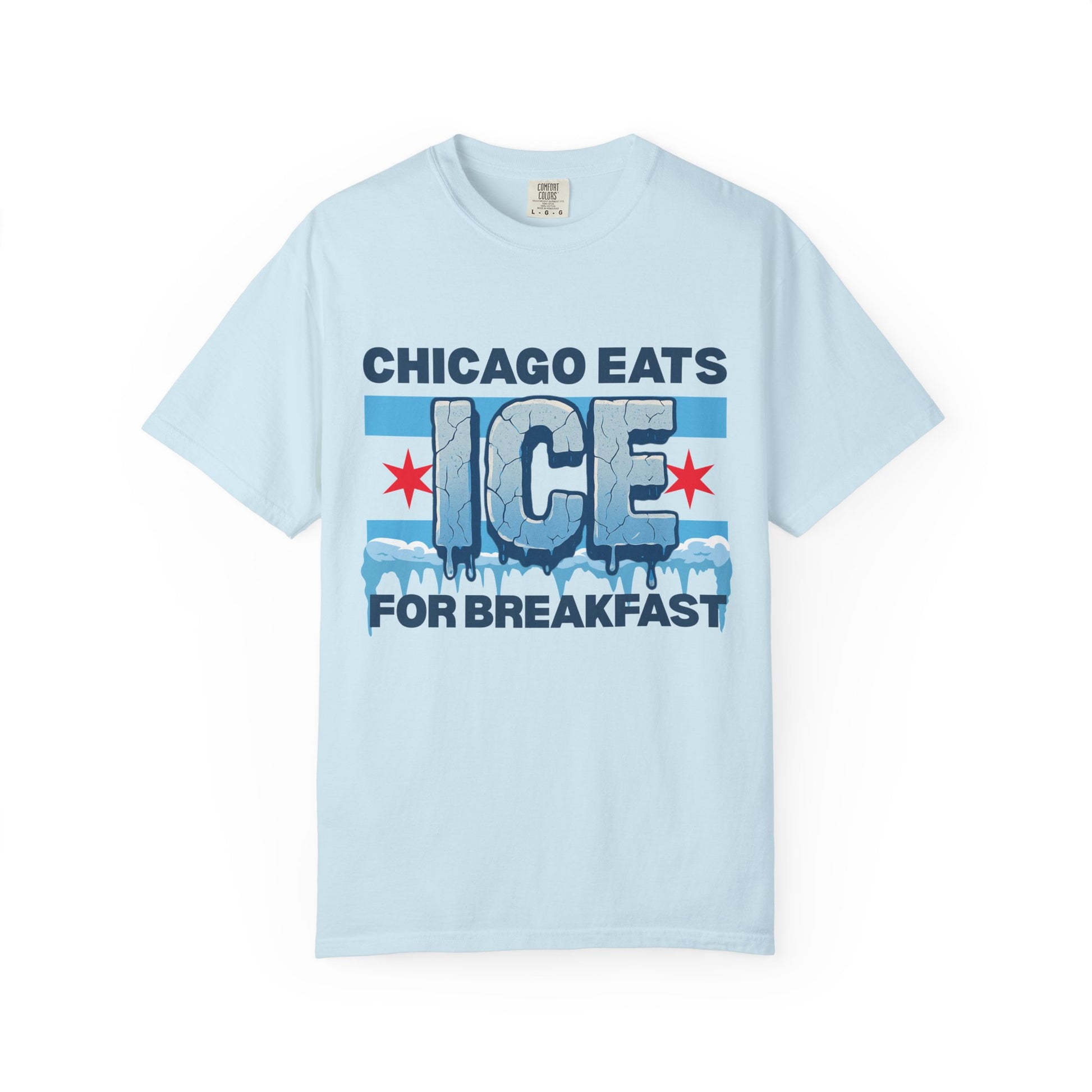 Chicago Protests Trump Ice Raids Chicago Eats Ice For Breakfast Light Blue TShirt