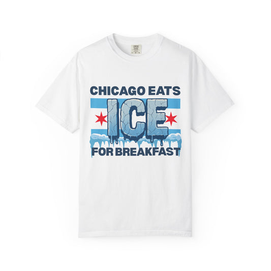 Chicago Protests Trump Ice Raids Chicago Eats Ice For Breakfast White TShirt